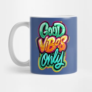 Good Vibes Only - Typhography Style Mug